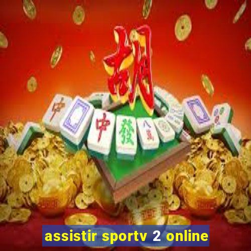 assistir sportv 2 online